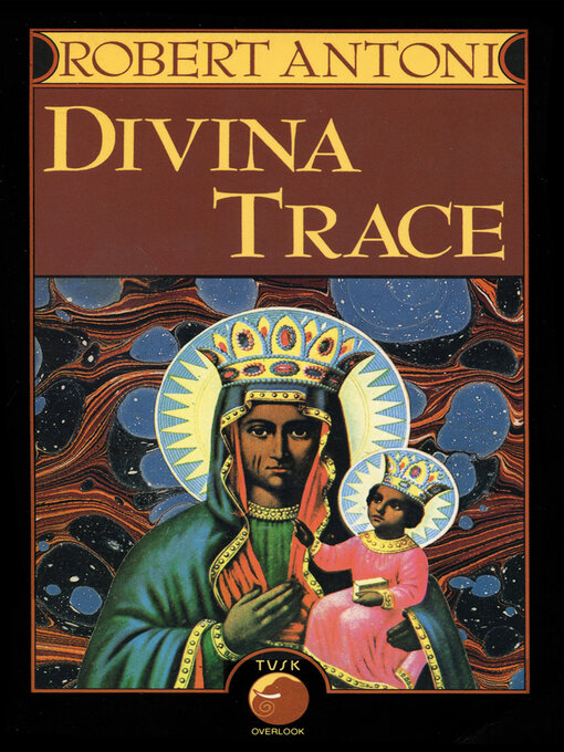 Title details for Divina Trace by Robert Antoni - Available